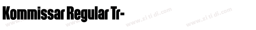Kommissar Regular Tr字体转换 Kommissar Regular Tr字体转换
